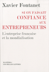 Si on faisait confiance aux entrepreneurs. Les entreprises françaises et la mondialisation