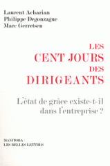 Les cent jours des dirigeants. L'état de grâce existe-t-il dans l'entreprise ?