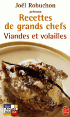 Viandes et volailles. Recettes de grands chefs