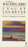 L'eau et les rêves. Essai sur l'imagination de la matière