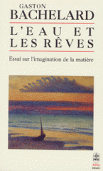 L'eau et les rêves. Essai sur l'imagination de la matière