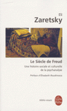 Le siècle de Freud. Une histoire sociale et culturelle de la psychanalyse