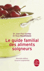 Le Guide familial des aliments soigneurs
édition revue et augmentée
