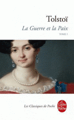 La Guerre et la Paix. Tome 1