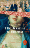 L'art de bien choisir sa maîtresse. Et autres conseils indispensables