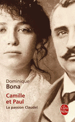 Camille et Paul. La passion Claudel