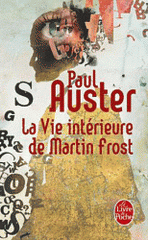 La Vie intérieure de Martin Frost. Scénario précédé d'un entretien avec Céline Curiol