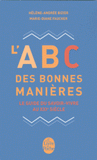 L'ABC des bonnes manières. Le guide du savoir-vivre au XXIe siècle