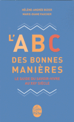 L'ABC des bonnes manières. Le guide du savoir-vivre au XXIe siècle