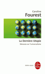 La Dernière Utopie. Universel et crise du multiculturalisme