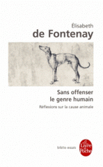 Sans offenser le genre humain. Réflexions sur la cause animale