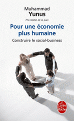 Pour une économie plus humaine. Construire le social-business