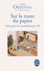 Sur la route du papier. Petit précis de mondialisation Tome 3