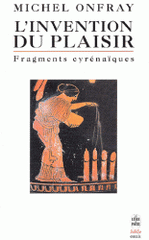 L'invention du plaisir.. Fragments cyrénaïques