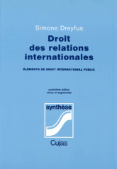 DROIT DES RELATIONS INTERNATIONALES. Eléments de droit international public, 4ème édition