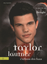 Taylor Lautner. L'album des fans