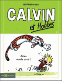 Calvin et Hobbes Tome 1
Adieu, monde cruel !