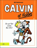 Calvin et Hobbes Tome 3
On est faits comme des rats !