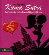 Kama Sutra. Le Tour du monde en 80 positions