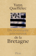 Dictionnaire amoureux de la Bretagne