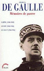MEMOIRES DE GUERRE. L'Appel (1940-1942), L'Unité (1942-1944), Le Salut (1944-1946)