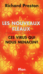 Les nouveaux fléaux. Ces nouveaux virus qui nous menacent