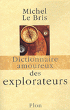 Dictionnaire amoureux des explorateurs