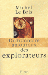 Dictionnaire amoureux des explorateurs