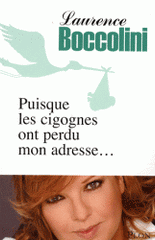Puisque les cigognes ont perdu mon adresse...