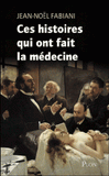 Ces histoires insolites qui ont fait la médecine