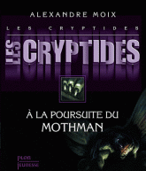 Les Cryptides Tome 4
A la poursuite du Mothman