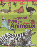 Le grand livre des animaux. D'Abeille à Zèbre