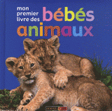 Mon premier livre des bébés animaux