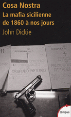 Cosa Nostra. La mafia sicilienne de 1860 à nos jours