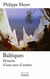 Baltiques. Histoire d'une mer d'ambre