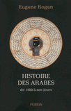Histoire des arabes. De 1500 à nos jours