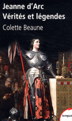 Jeanne d'Arc, vérites et légendes