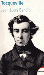Tocqueville. Un destin paradoxal
2e édition revue et augmentée
