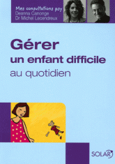Gérer un enfant difficile au quotidien