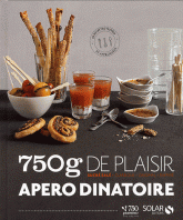 Apéro dînatoire. Sucrés et salés, classiques, originaux et raffinés