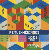 Remue-Méninges. 1001 jeux