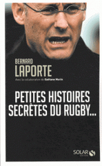 Petites histoires secrètes du rugby...