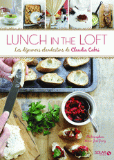 Lunch in the loft. Les déjeuners clandestins de Miss Lunch