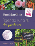 Agenda lunaire du jardinier
Edition 2013