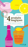 Les 4 produits magiques