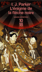 Une enquête de Sugawara Akitada Tome 3
L'énigme de la flèche noire