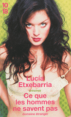 Ce que les hommes ne savent pas. Le sexe vu par les femmes