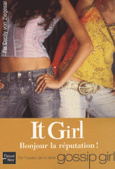 It Girl Tome 7
Bonjour la réputation !