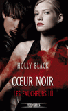 Les faucheurs Tome 3
Coeur noir
