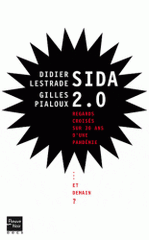 Sida 2.0. 1981-2011 : 30 ans de regards croisés